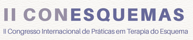 II Congresso Internacional de Práticas em Terapia do Esquema
